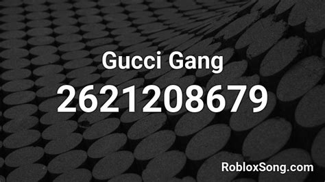 roblox gucci gang song id|gucci gang roblox id code.